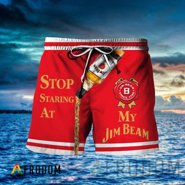 Stop Staring At My Jim Beam Hawaii Shorts HU