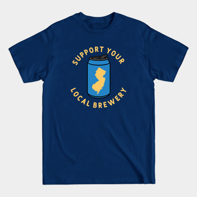 Support Your Local Brewery New Jersey T Shirt HU