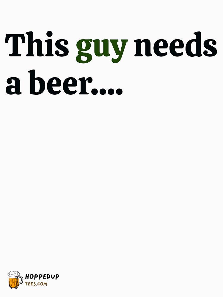 This Guy Craves A Beer Classic T-Shirt HU