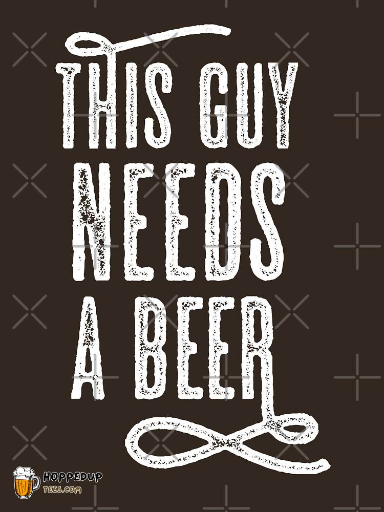 This Guy Deserves A Beer Essential T-Shirt HU