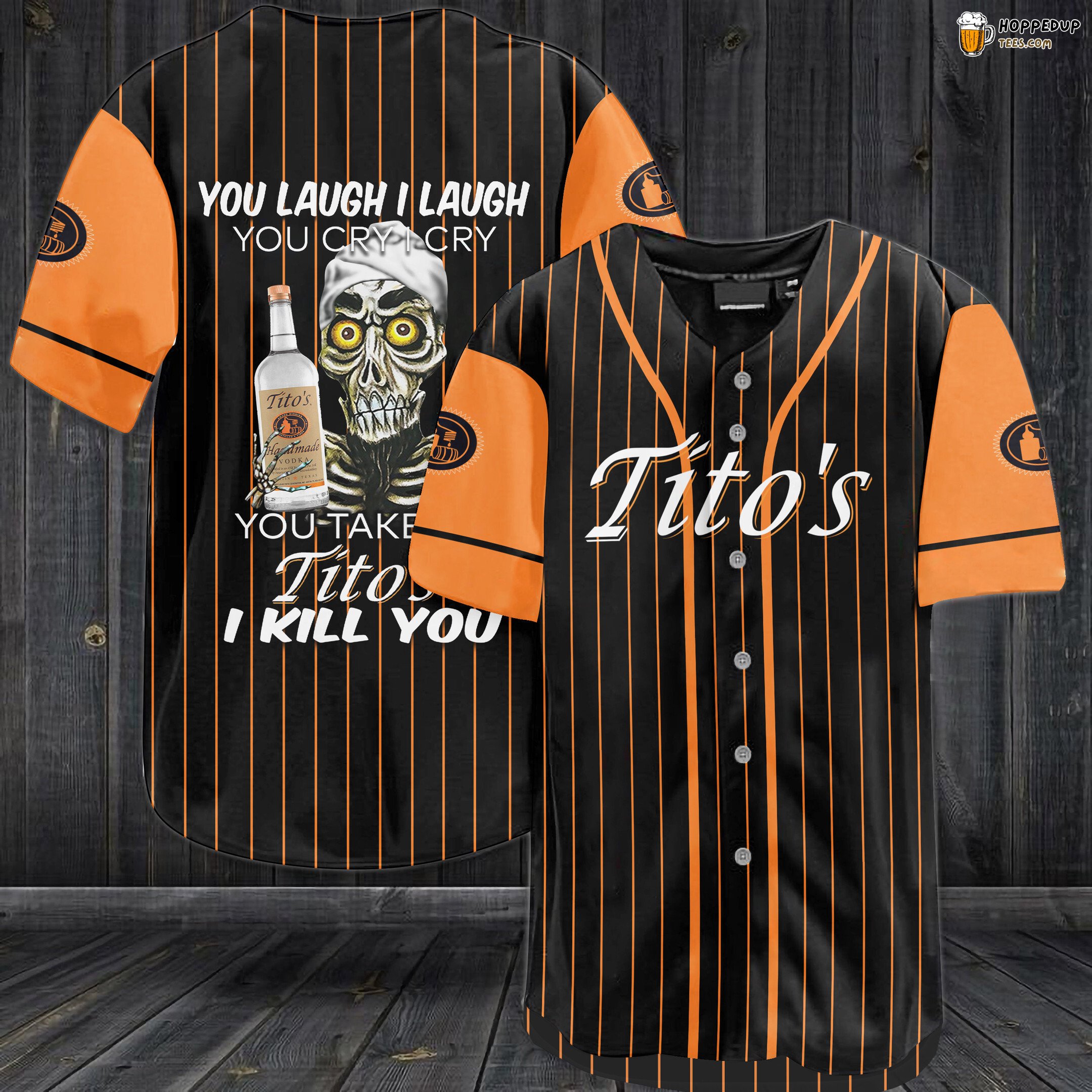 Tito’s Handmade You Laugh I Laugh You Cry I Cry Baseball Jersey Black Unisex Jersey Shirt