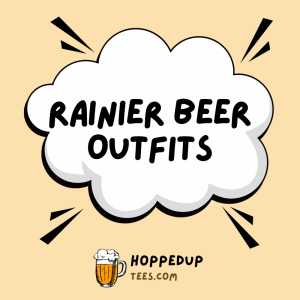 Rainier Beer Outfits