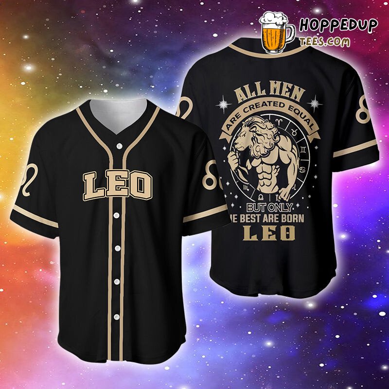 Zodiac The Best Are Born As Leo Baseball Tee Jersey Shirts 3D